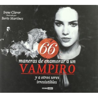 66 maneras de enamorar a un vampiro y a otros seres irresistibles